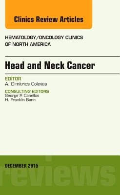 【预订】Head and Neck Cancer, An Issue of Hematology/Oncology Clinics of North America