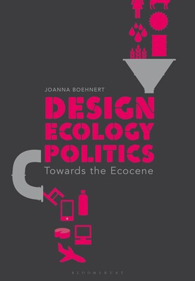 【预订】Design, Ecology, Politics: Towards the Ecocene