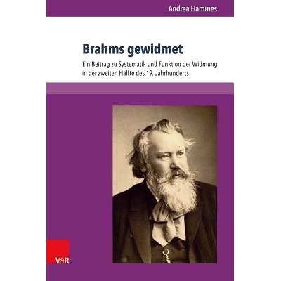 预订 Brahms gewidmet: Ein Beitrag zu Systematik und Funktion der Widmung in der zweiten Hälfte des 19. Jahrhunderts 献