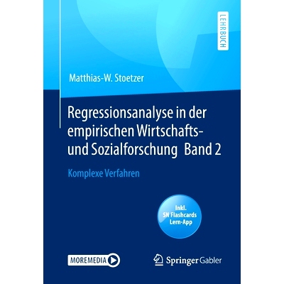 预订 Regressionsanalyse in Der Empirischen Wirtschafts- Und Sozialforschung Band 2: Komplexe Verfahren: 9783662614372