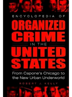 预订 Encyclopedia of Organized Crime in the United States: From Capone’s Chicago to the New Urban Underworld: 978031330