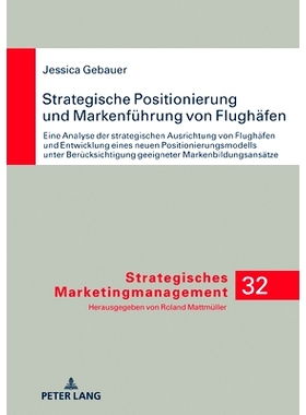 预订 Strategische Positionierung und Markenführung von Flughäfen: Eine Analyse der strategischen Ausrichtung von Flugh