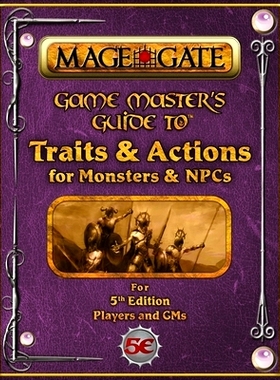 预订 Game Master’s Guide to Traits and Actions for Monsters and NPCs: For 5th Edition Players and GMs: 9798843460815