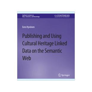 预订 Publishing and Using Cultural Heritage Linked Data on the Semantic Web