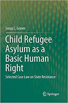 【预售】Child Refugee Asylum as a Basic Human Right: Selected Case Law on State Resistance