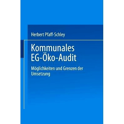 预订 Kommunales EG-Öko-Audit: Möglichkeiten und Grenzen der Umsetzung: 9783662016220