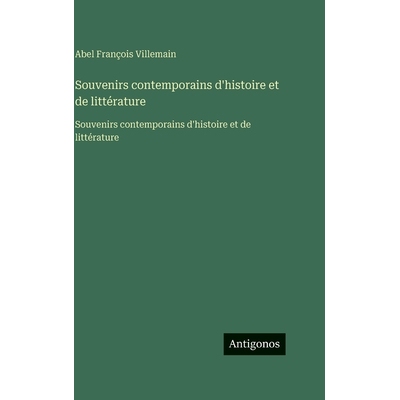 预订 Souvenirs contemporains d’histoire et de littérature: Souvenirs contemporains d’histoire et de littérature: 978