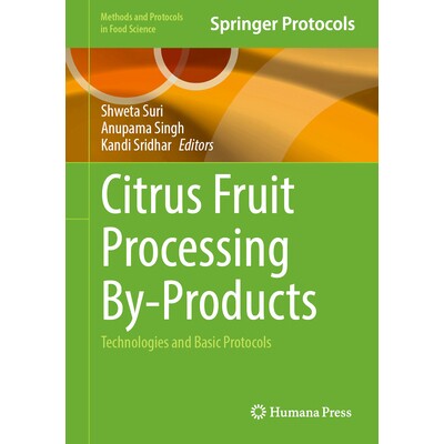 预订 Citrus Fruit Processing By-Products Technologies and Basic Protocols 柑橘类水果加工副产品：技术与基本协议 978107165