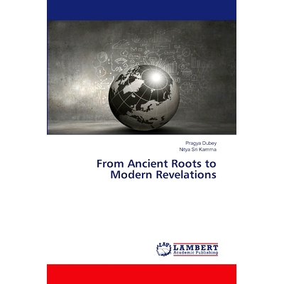预订 From Ancient Roots to Modern Revelations: 9786205527382