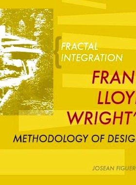 预订 Fractal Integration: Frank Lloyd Wright’s Methodology of Design: 9781511927215