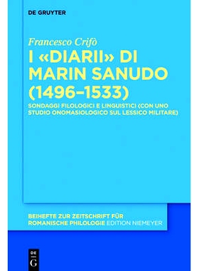 预订 I «Diarii» di Marin Sanudo (1496–1533): Sondaggi filologici e linguistici: 9783110404364