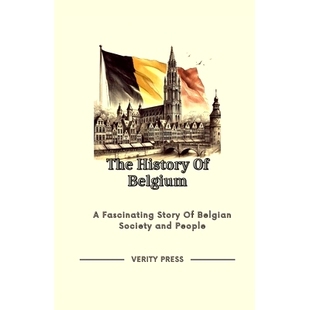Story The 预订 Belgian People and History 9798872550228 Belgium Society Fascinating