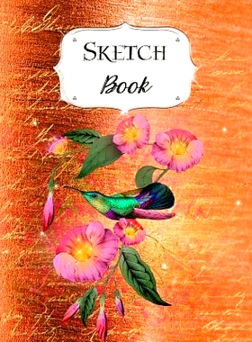 预订 Sketch Book: Flower Sketchbook Scetchpad for Drawing or Doodling Notebook Pad for Creative Artists #6 Orange: 97810