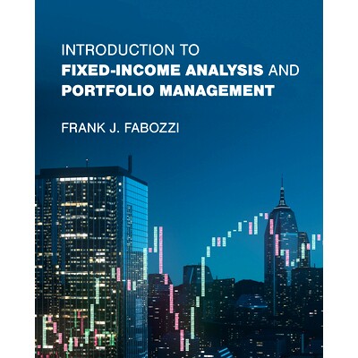 现货 Introduction to Fixed-Income Analysis and Portfolio Management 固定收益分析与投资组合管理简介: 9780262049450