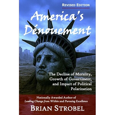 预订 America’s Dénouement: The Decline of Morality, Growth of Government, and Impact of Political Polarization 9798994