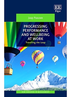 预订 Progressing Performance and Well-Being at Work: Travelling the Loop 工作中的进步表现和幸福感: 9781800377936