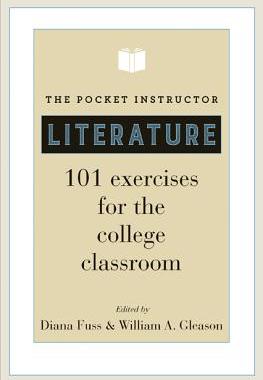 The Pocket Instructor: Literature袖珍讲师:大学课堂101则文学练习