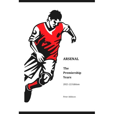 预订 Arsenal - The Premiership Years: 2021-22 Edition: 9798546719845