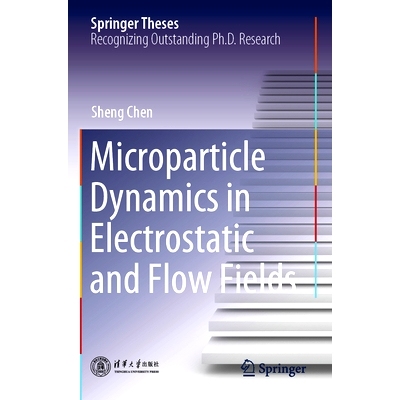 预订 Microparticle Dynamics in Electrostatic and Flow Fields: 9789811608452