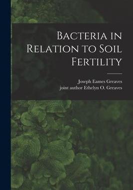 [预订]Bacteria in Relation to Soil Fertility 9781014200976