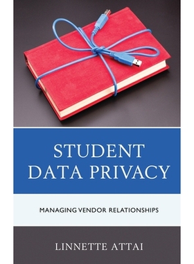 预订 Student Data Privacy: Managing Vendor Relationships 学生数据隐私: 9781475845259