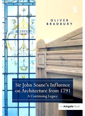 预订 Sir John Soane’s Influence on Architecture from 1791: A Continuing Legacy 1791年来约翰·索恩爵士对建筑的影响：延续