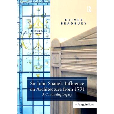预订 Sir John Soane’s Influence on Architecture from 1791: A Continuing Legacy 1791年来约翰·索恩爵士对建筑的影响：延续
