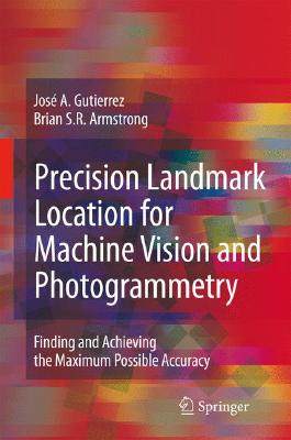 【预订】Precision Landmark Location for Machine Vision and Photogrammetry