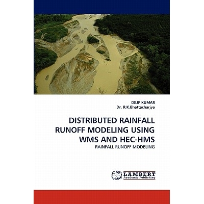预订 Distributed Rainfall Runoff Modeling Using Wms and Hec-HMS: 9783838341729