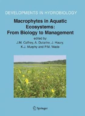 【预订】Macrophytes in Aquatic Ecosystems: From Biology to Management
