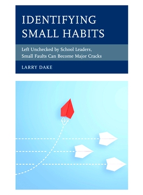 预订 Identifying Small Habits: Left Unchecked by School Leaders Small Faults Can Become Major Cracks 识别*惯：学校领导不