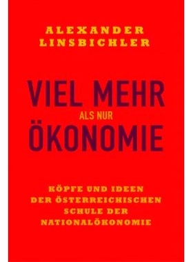 预订 Viel mehr als nur Ökonomie: Köpfe und Ideen der österreichischen Schule der Nationalökonomie 不仅仅是经济学：奥