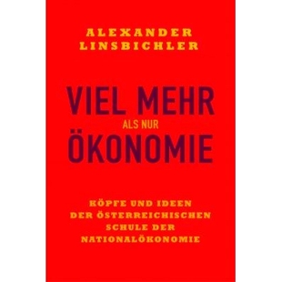 als 不仅仅是经济学：奥 Nationalökonomie Ideen Viel mehr der Ökonomie nur Schule 预订 Köpfe österreichischen und