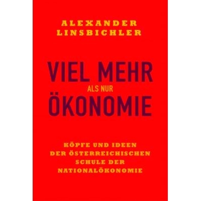 预订 Viel mehr als nur Ökonomie: Köpfe und Ideen der österreichischen Schule der Nationalökonomie 不仅仅是经济学：奥