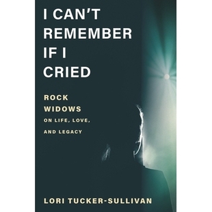 Widows Remember Legacy 爱情和遗产 预订 and Cried Can’t Life Rock 我不记得我是否哭了：摇滚寡妇对生活 Love