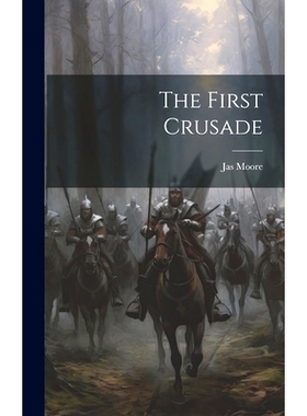 预订 The First Crusade: 9781021022837