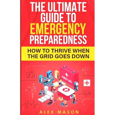 预订 The Ultimate Guide to Emergency Preparedness: How to Thrive When the Grid Goes Down: 9798391433675