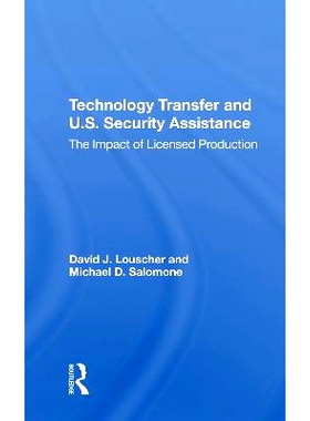 预订 Technology Transfer And U.s. Security Assistance: The Impact Of Licensed Production 技术转让和美国安全援助：许可生