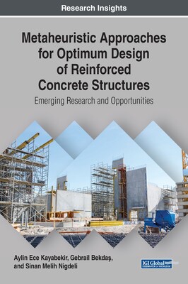 【预订】Metaheuristic Approaches for Optimum Design of Reinforced Concrete Structures: Emerging Research and Oppor...