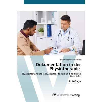 预订 Dokumentation in der Physiotherapie: 9786136357492