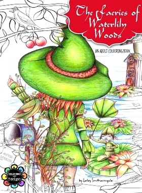 预订 The Faeries of Waterlily Woods: Adult Coloring Book: 9781536884241