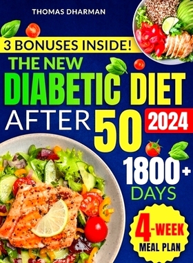 预订 Diabetic Diet After 50: 1800+ Days of Easy, Delicious & Time-Saving Recipes for Effective Management of Type 2 Diab