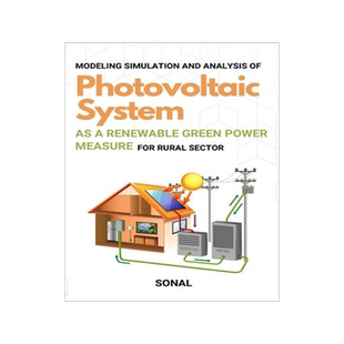[预订]Modeling Simulation and Analysis of Photovoltaic System as a Renewable Green Power Measure for Rural 9788576311768