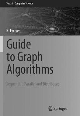 【预订】Guide to Graph Algorithms: Sequential, Parallel and Distributed