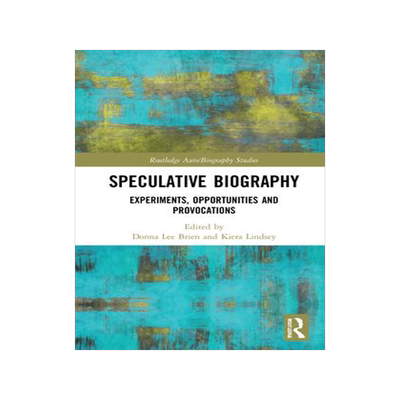 [预订]Speculative Biography: Experiments, Opportunities & Provocations 9780367515829