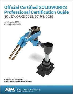 【预订】Official Certified SOLIDWORKS Professional Certification Guide (SOLIDWORKS 2018, 2019, & 2020)