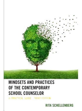 预订 Mindsets and Practices of the Contemporary School Counselor: A Practical Guide, 3rd Edition 当代学校辅导员的心态和