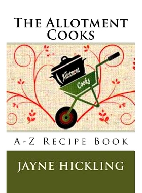 预订 The Allotment Cooks: A-Z Recipe Book: 9781537524672
