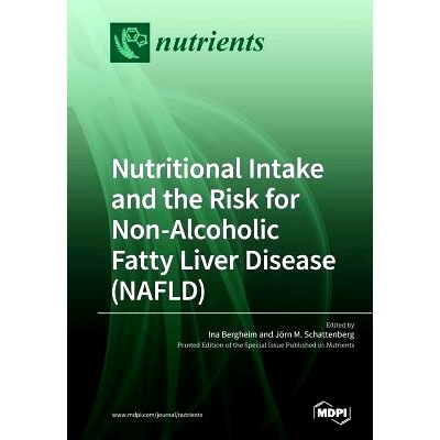 预订 Nutritional Intake and the Risk for Non-Alcoholic Fatty Liver Disease (NAFLD): 9783038975984