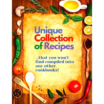 预订 Unique Collection of Recipes That You Won't Find Compiled Into any Other Cookbooks